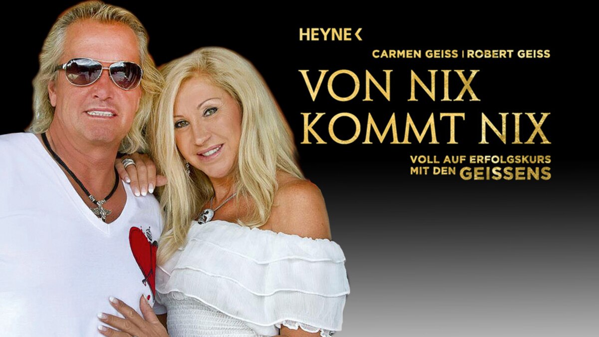 Von nix kommt nix - Die Geissens - Eine schrecklich glamouröse Familie